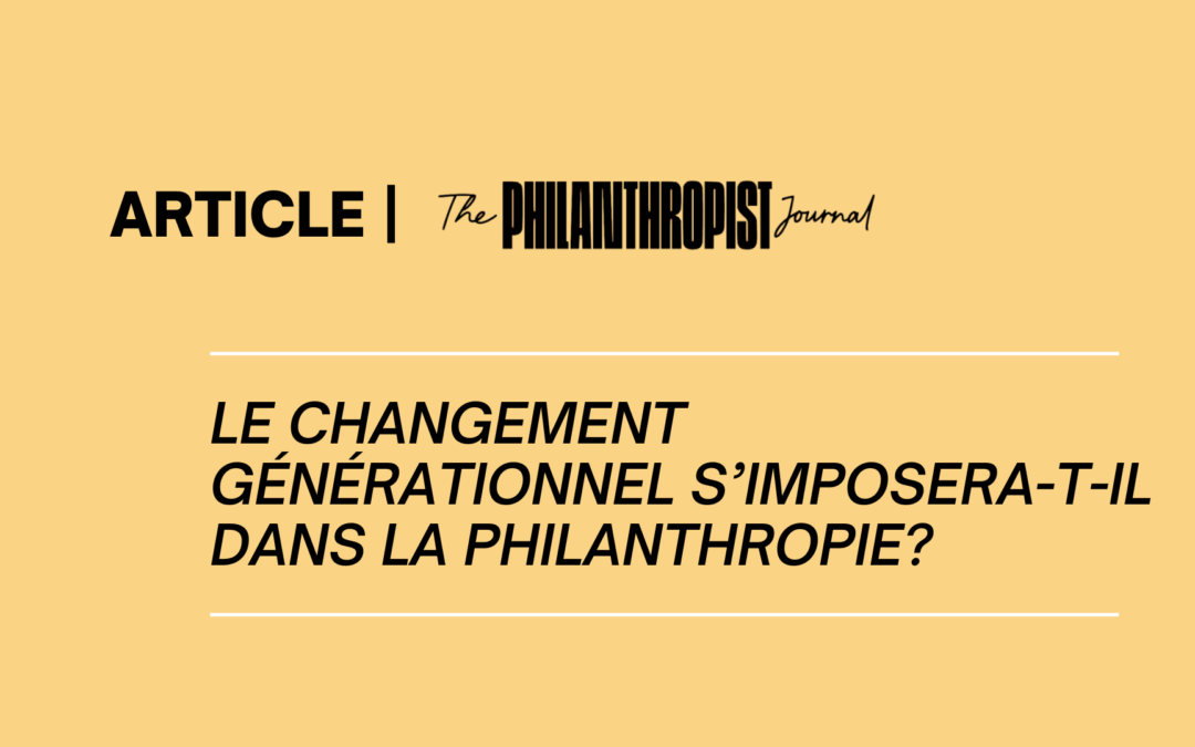 Article | Le changement générationnel s’imposera-t-il dans la philanthropie?
